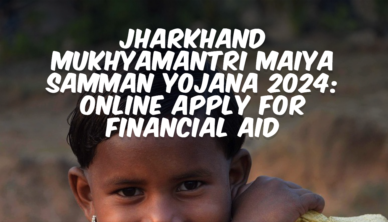 Jharkhand Maiya Samman Yojana